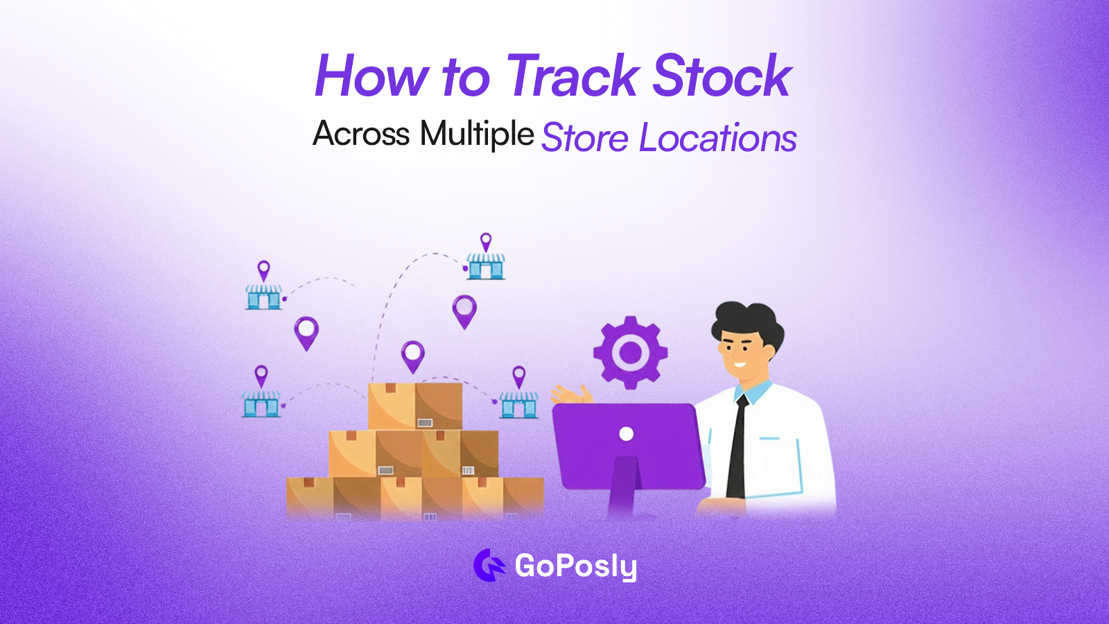 How to Track Stock Across Multiple Store Locations