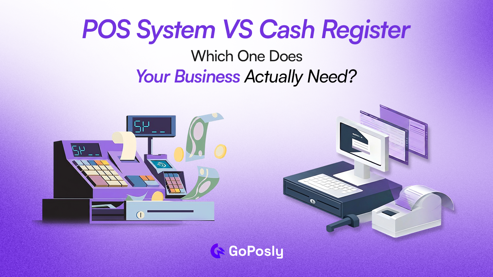 POS System vs. Cash Register: Which One Does Your Business Actually Need?