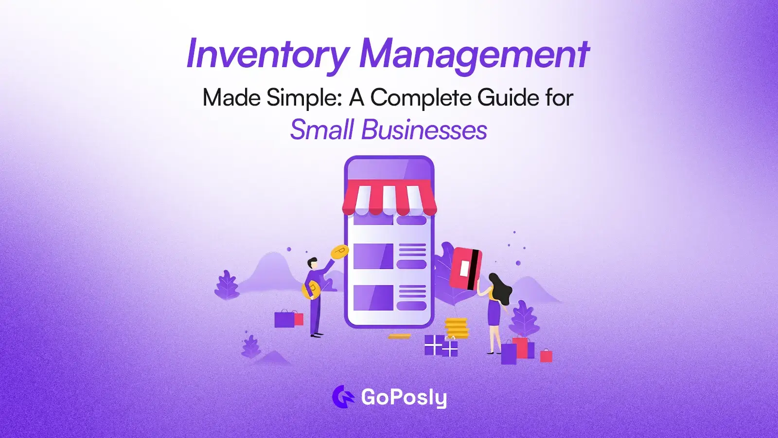 Inventory Management Made Simple: A Complete Guide for Small Businesses